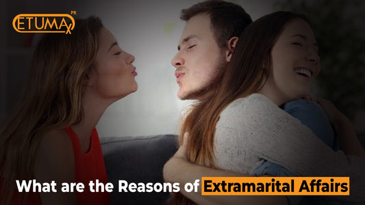 What are the reasons of Extramarital Relationships?