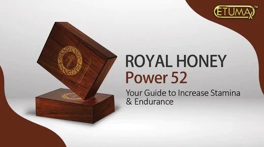 Royal Honey Power 52 in Pakistan: The Ultimate Solution for Low Energy and Stamina - Etumax.pk